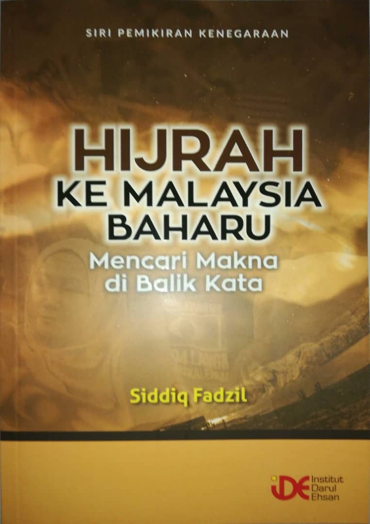 Hijrah ke Malaysia Baharu: Mencari Makna di Balik Kata (Paperback)