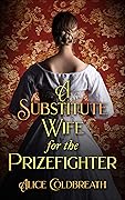 A Substitute Wife for the Prizefighter (Victorian Prizefighters, #2)