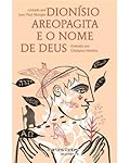 Dionísio Areopagita e o Nome de Deus