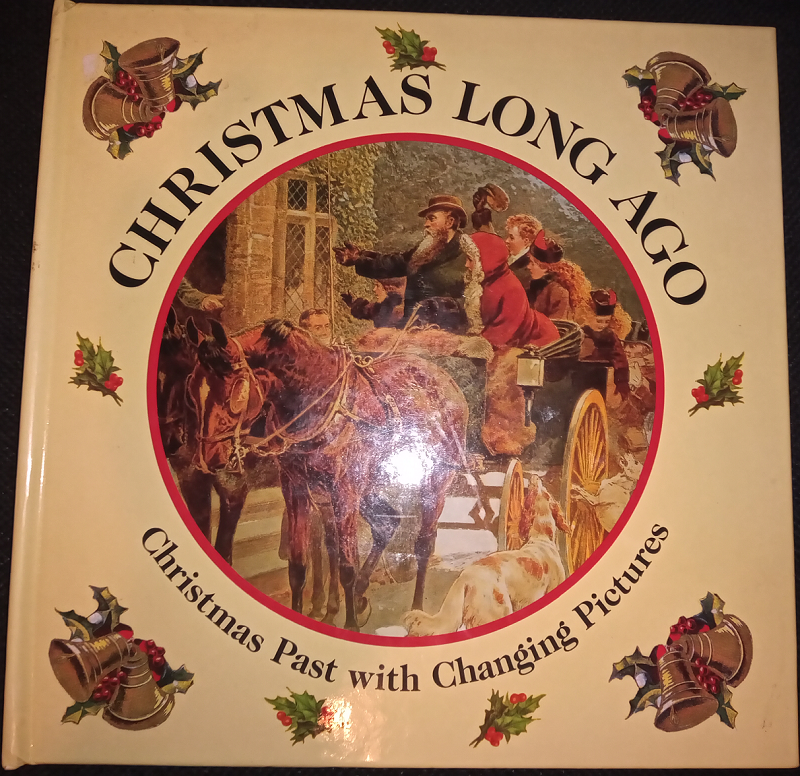 Christmas Long Ago: Christmas Past with Changing Pictures (Hardcover)