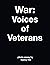 War: Voices of Veterans: Special edition