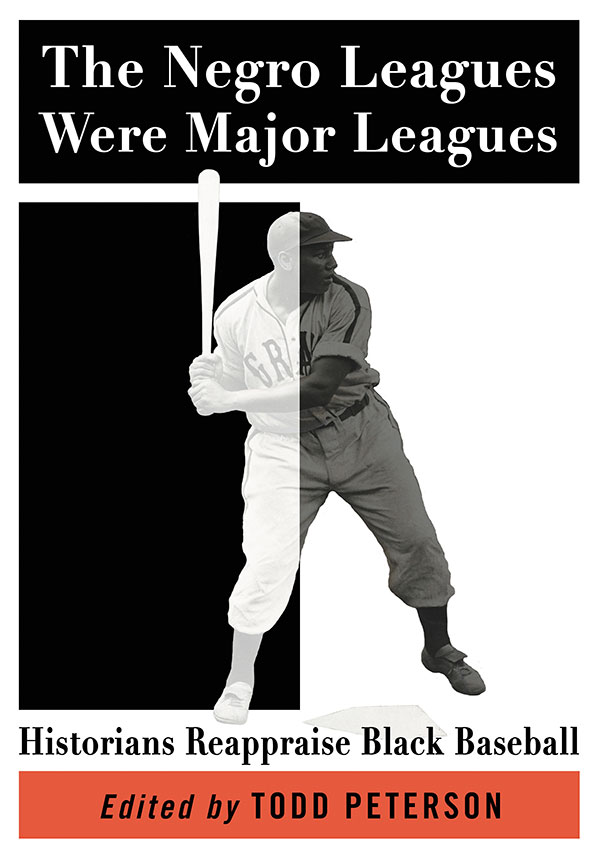 The Negro Leagues Were Major Leagues: Historians Reappraise Black Baseball (Paperback)