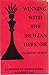 Winning with the Sicilian defense by Jeremy Silman