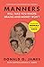 Manners Will Take You Where Brains and Money Won't: Wisdom from Momma and 35 Years at NASA