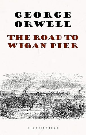 The Road to Wigan Pier