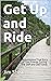 Get Up and Ride: a story of two friends and a cycling adventure on the Great Allegheny Passage and C&O Canal