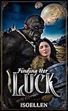 Finding Her Luck by Isoellen