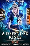 A Defender Rises by T.R. Cameron