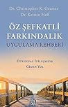 Öz Şefkatli Farkı...