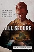 All Secure: One Delta Force Operator's Fight From the Battlefield to the Homefront