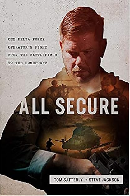 All Secure: One Delta Force Operator's Fight From the Battlefield to the Homefront