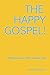 The Happy Gospel! by Benjamin Dunn