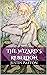 The Wizard's Rebellion: Boo...