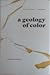 A Geology of Color, an Arti...