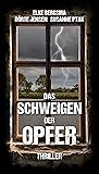 Das Schweigen der Opfer - Thriller by Elke Bergsma Das Schweigen der Opfer - Thriller by Elke Bergsma