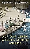 Als das Leben wieder schön wurde by Kerstin Sgonina