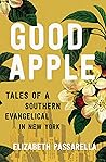 Good Apple: Tales of a Southern Evangelical in New York Book cover for Good Apple: Tales of a Southern Evangelical in New York