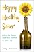 Happy Healthy Sober: Ditch ...