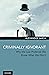 Criminally Ignorant: Why th...