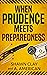 When Prudence Meets Preparedness by Shawn Clay