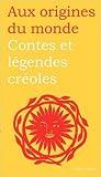 Contes et legendes créoles (Aux origines du monde)