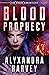 Blood Prophecy (The Drake Chronicles Book 6)