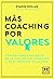 Más coaching por valores (A...