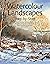 Watercolour Landscapes Step-by-Step (Step-by-Step Leisure Arts)