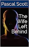 The Wife Left Behind