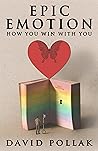 Epic Emotion: How You Win With You