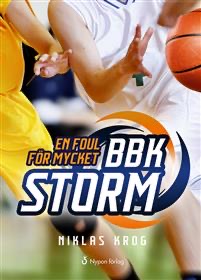 En foul för mycket (BBK Storm, #1)