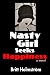 Nasty Girl Seeks Happiness