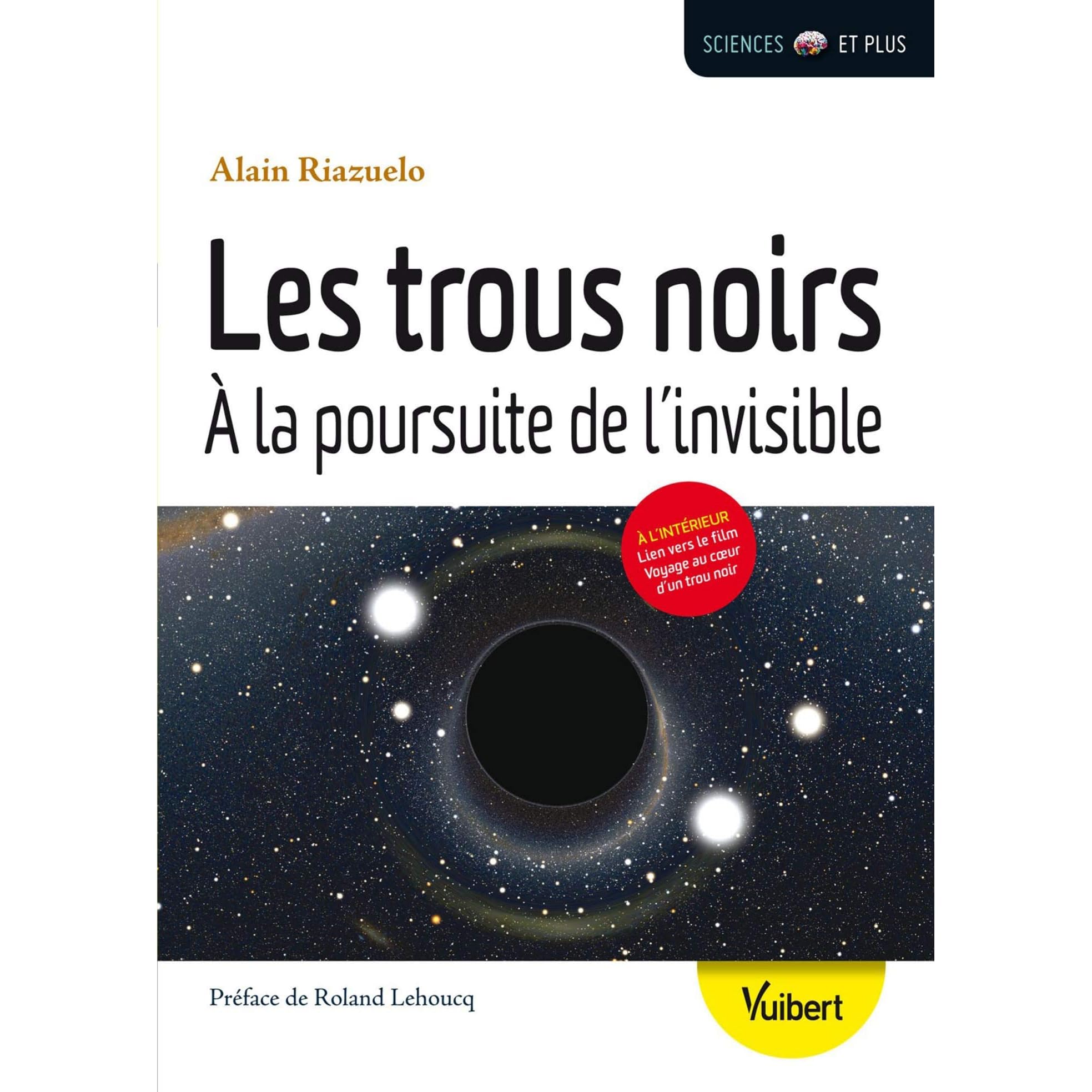 Les Trous Noirs A La Poursuite De L Invisible By Alain Riazuelo