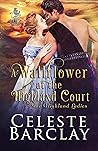 A Wallflower at the Highland Court by Celeste Barclay