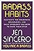 Badass Habits by Jen Sincero