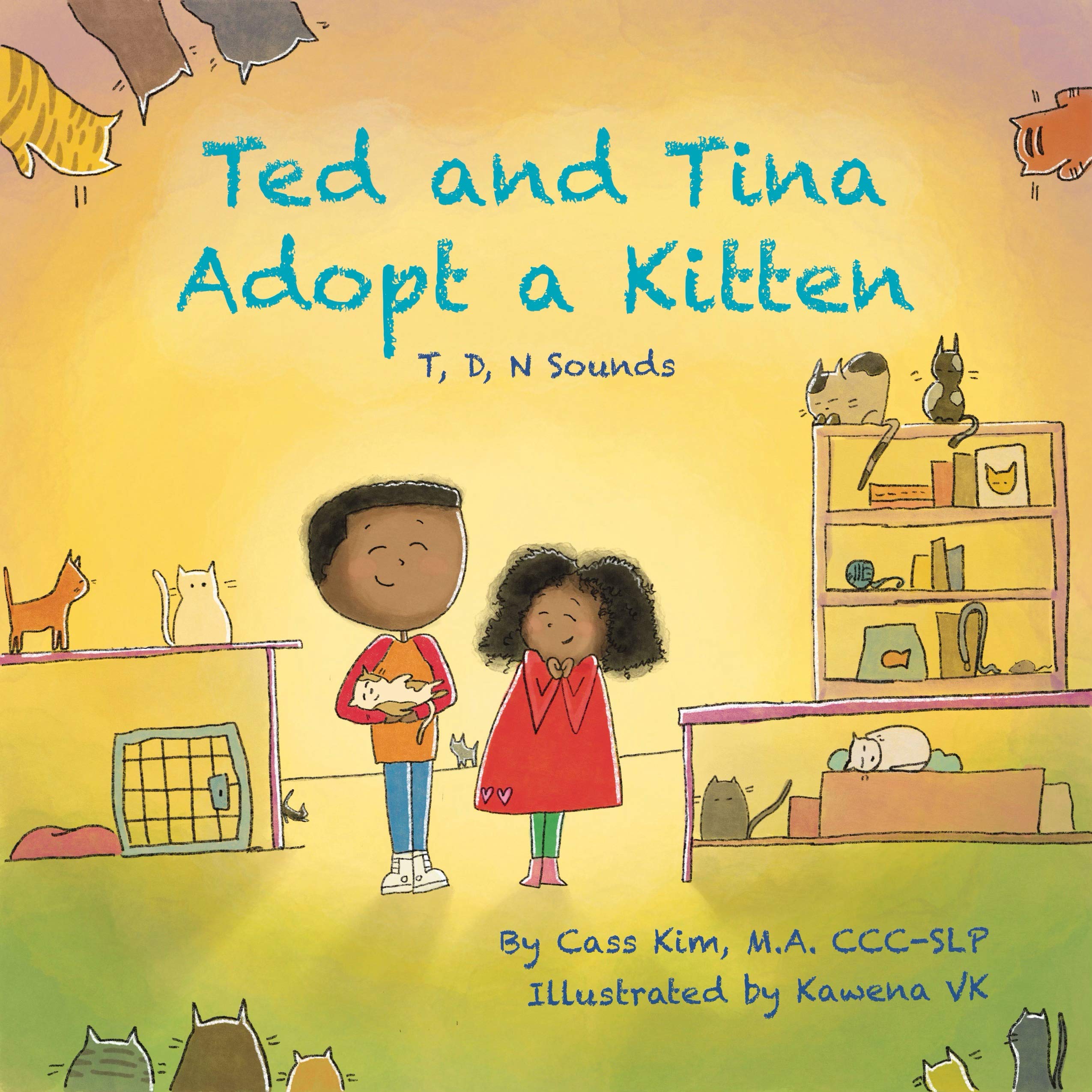Ted and Tina Adopt a Kitten: T, D, N Sounds (Phonological and Articulation Children's Books)