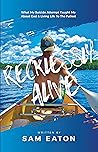 Recklessly Alive: What My Suicide Attempt Taught Me About God and Living Life to the Fullest Book cover for Recklessly Alive: What My Suicide Attempt Taught Me About God and Living Life to the Fullest