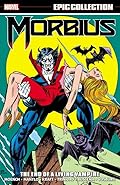 Morbius Epic Collection, Vol. 2: The End of a Living Vampire