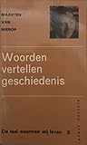 Woorden vertellen geschiedenis: de taal waarmee wij leven 5 (Vlaamse Pockets, #237)