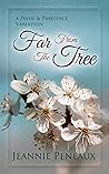 Far From The Tree by Jeannie Peneaux