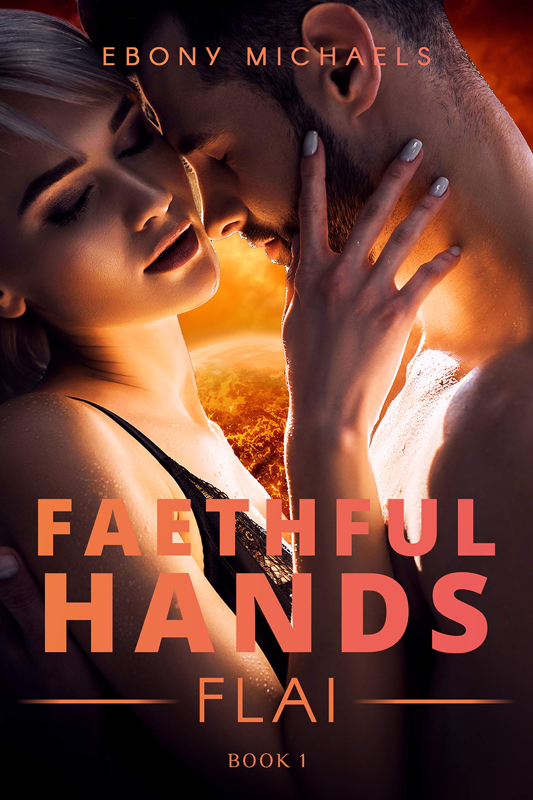 Faethful Hands - Book One: Flai (Kindle Edition)