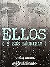 Ellos (y sus lágrimas)