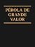 A Pérola de Grande Valor
