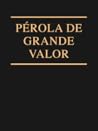 A Pérola de Grande Valor