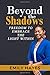 Beyond the Shadows: Freedom...