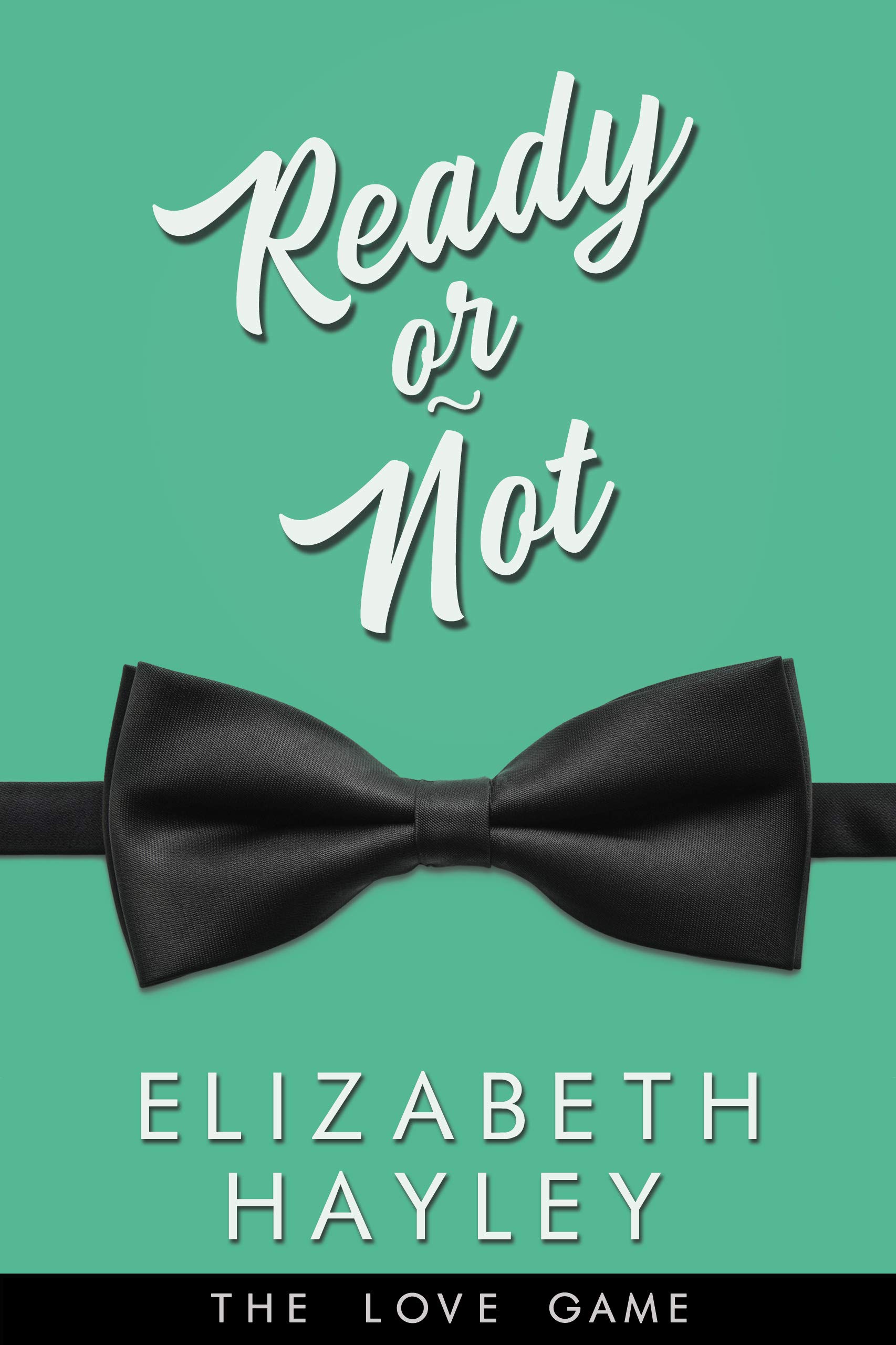 Ready or Not (The Love Game #4)