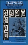 Televising "Terrorism": Political Violence in Popular Culture (Comedia Series ; No. 16)