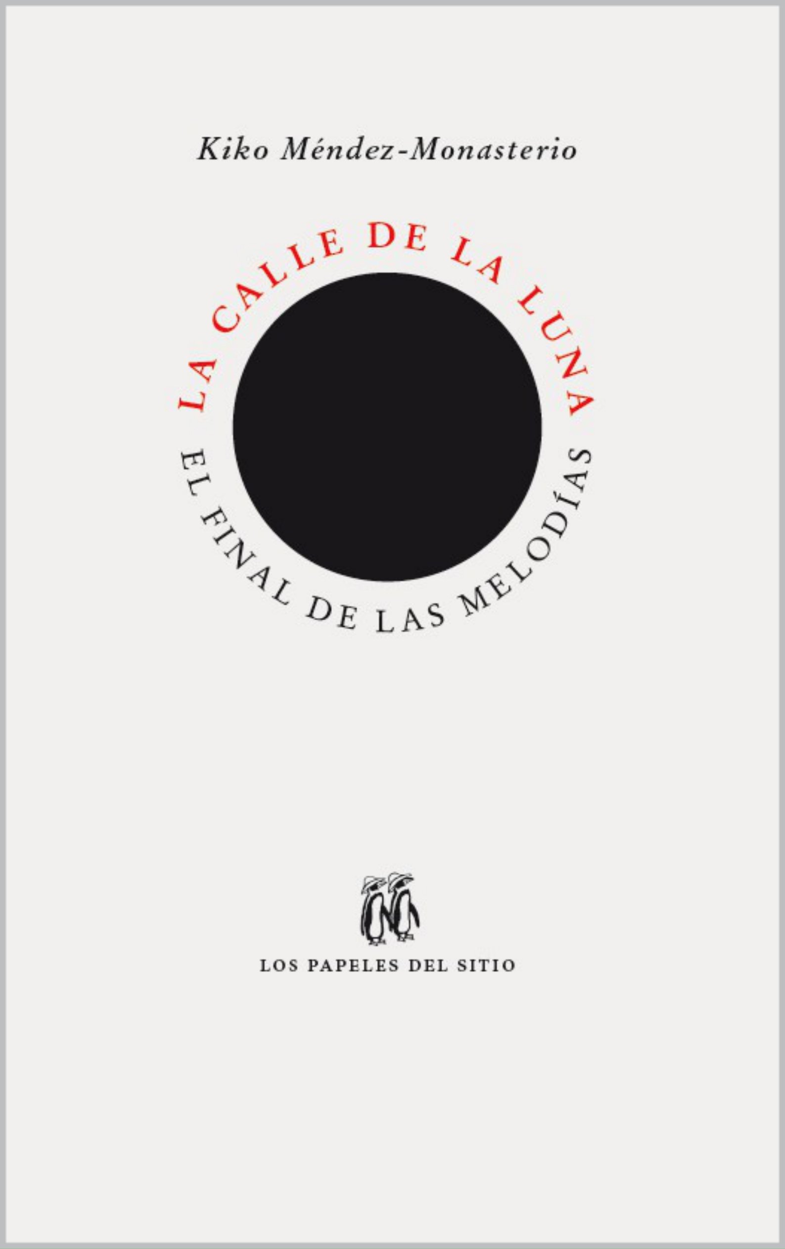 Portada de La calle de la luna: El final de las melodias, de Kiko Méndez Monasterio