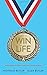 How to Win at Life: Profoun...