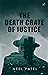 The Death Crate of Justice